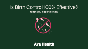 Is birth control 100% effective ava health
