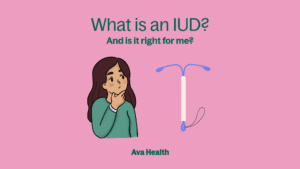 what is an IUD Ava Health