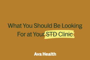 A graphic that says what you should be looking for at your STD Clinic